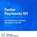 Faster Payments 101 - PaymentsJournal