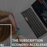 The Subscription Economy Accelerates