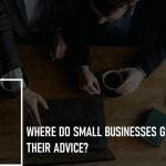 Where Do Small Businesses Get Their Advice?