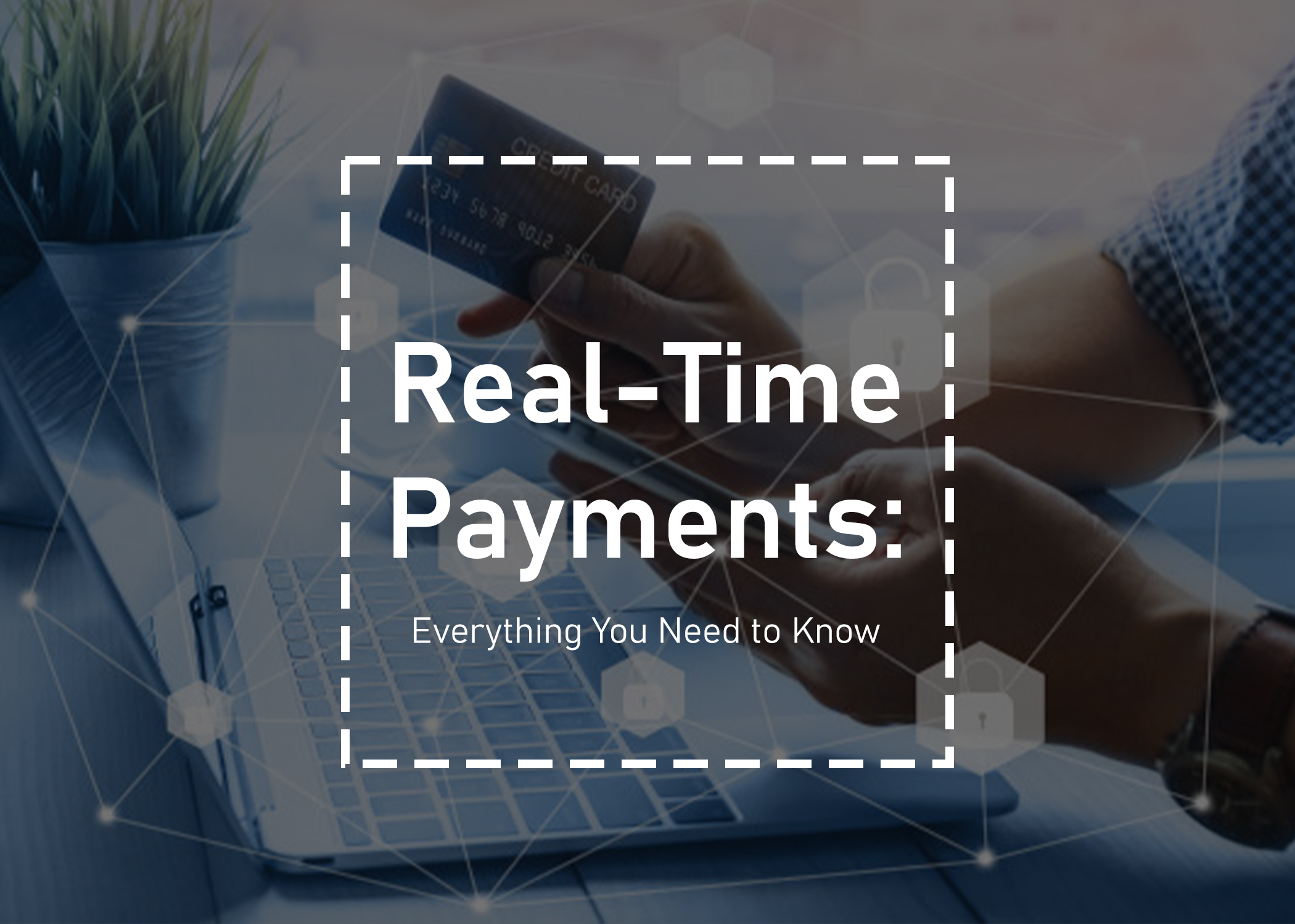 Real-Time Payments: Everything You Need to Know