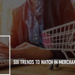 Six Trends to Watch in Merchant Services:
