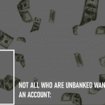 Not All Who are Unbanked Want an Account:
