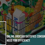 Online Grocery Satisfies Consumers' Need for Efficiency: