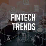 Fintech Trends