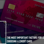 The Most Important Factors for Consumers Choosing a Credit Card: