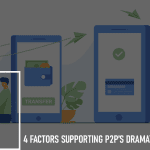 4 Factors Supporting P2P's Dramatic Growth: