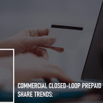 Commercial Closed-Loop Prepaid Segment Share Trends: 