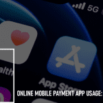 Online Mobile Payment App Usage: