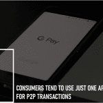 Consumers Tend to Use Just One App for P2P Transactions: