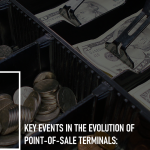 Key Events in the Evolution of Point-of-Sale Terminals: