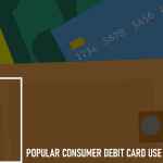 Popular Consumer Debit Card Use Cases: