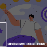 Strategic Gamification for Loyalty Programs: