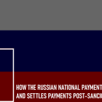 How the Russian National Payment Card System Works Post-Sanctions: