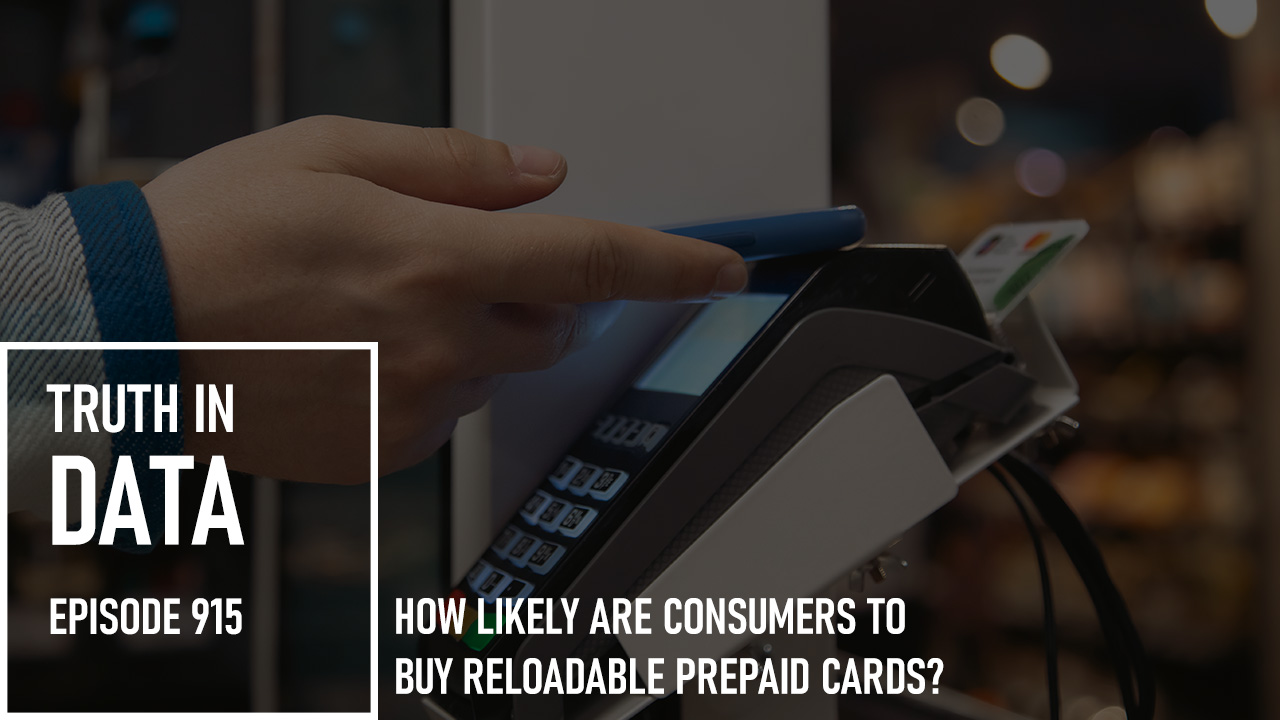 How Likely Are Consumers to Buy Reloadable Prepaid Cards? - PaymentsJournal